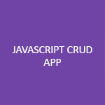 How to Create a Simple CRUD Application using only JavaScript, create CRUD app using Javascript